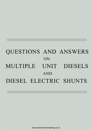Questions & Answers on Multiple Unit Diesels and Diesel Electric Shunts